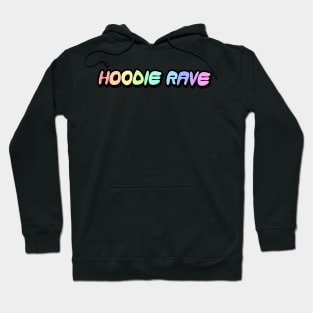 Hoodie Rave Rainbow Word Art Hoodie
